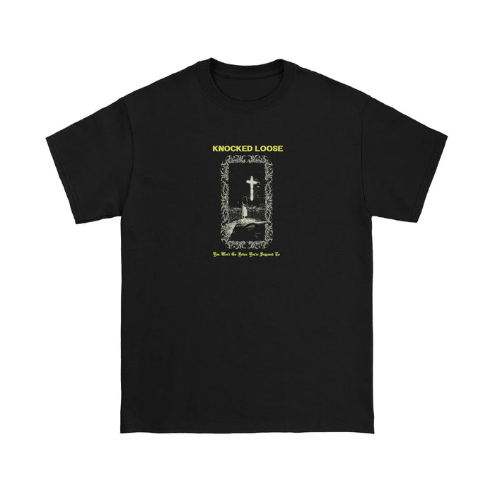 KNOCKED LOOSE (You Won't Go Before You're Supposed To) Men's T-Shirt