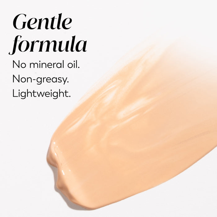 Texture swipe. Gentle formula. No mineral oil. Non greasy. Lightweight.
